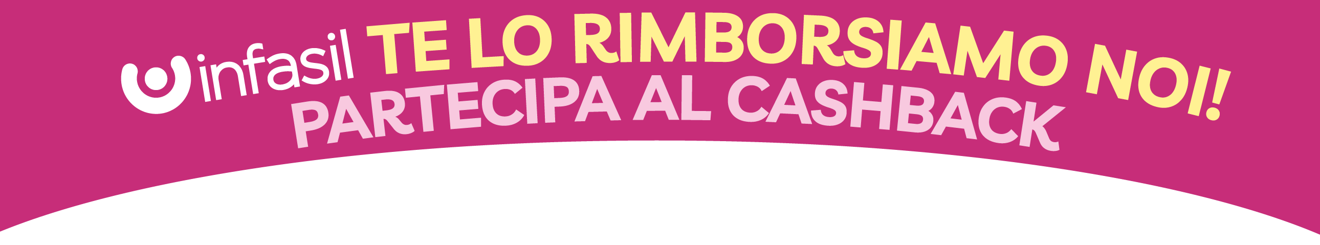 Infasil te lo rimborsiamo noi! Partecipa al cashback