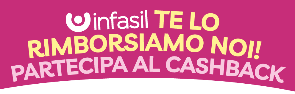 Infasil te lo rimborsiamo noi! Partecipa al cashback